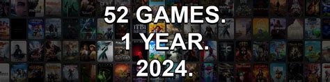 52 Games. 1 Year. 2024. [BacklogBeat] .
